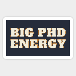 Big PhD Energy Sticker